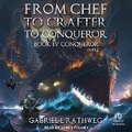 Cover: From Chef to Crafter to Conqueror - Tantor Audio