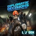 Cover: Diplomatic Decisions - Tantor Audio