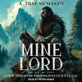 Cover: The Mine Lord - Tantor Audio