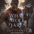Cover: What a Wolf Dares - Tantor Audio