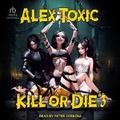 Cover: Kill or Die #3 - Tantor Audio
