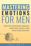 Cover: Mastering Emotions for Men (Life Sculptor Blueprint, #3) - Jack Wolf