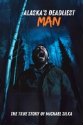 Cover: Alaska's Deadliest Man : The True Story of Michael Silka - Trellis Publishing