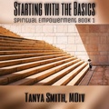 Cover: Starting With The Basics (Spiritual Empowerment Series, #1) - Spreading the Fire Publishing