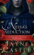 Cover: Nessa's Seduction (Guardians of Alba, #1) - Jayne Castel