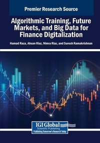 Enlarge image Cover: Algorithmic Training, Future Markets, and Big Data for Finance Digitalization - Business Science Reference
