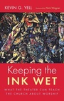Cover: Keeping the Ink Wet - Resource Publications (CA)