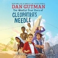 Cover: The (Mostly) True Story of Cleopatra's Needle - Recorded Books, Inc.