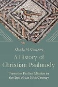 Cover: A History of Christian Psalmody - Fortress Press,U.S.