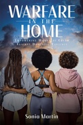 Cover: Warfare in the Home - Christian Faith Publishing, Inc.