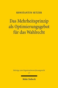 Abbildung von: Das Mehrheitsprinzip als Optimierungsgebot für das Wahlrecht - Mohr Siebeck