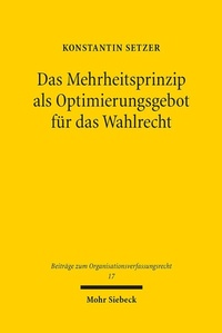 Abbildung von: Das Mehrheitsprinzip als Optimierungsgebot für das Wahlrecht - Mohr Siebeck