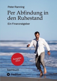 Abbildung von: Per Abfindung in den Ruhestand - Ein Leitfaden zur Optimierung von Abfindungen, Steuern und Sozialversicherungen. - tredition