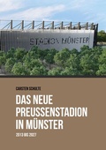 Cover: Das neue Preu&szlig;enstadion in M&uuml;nster - BoD - Books on Demand