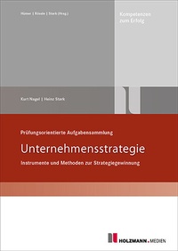 Abbildung von: Prüfungsorientierte Aufgabensammlung "Unternehmensstrategie" - Holzmann Medien