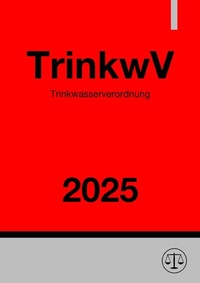 Abbildung von: Trinkwasserverordnung - TrinkwV 2025 - epubli