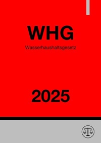 Abbildung von: Wasserhaushaltsgesetz - WHG 2025 - epubli