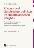 Cover: K&ouml;rper- und Geschlechterpolitiken im s&uuml;dafrikanischen Bergbau - Verlag Barbara Budrich