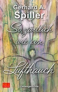 Cover: So z&auml;rtlich wie ein Lufthauch - Gill-Verlag