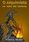 Cover: O Alquimista No Reino Das Sombras - Clube de Autores