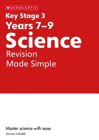 Abbildung von: KS3 Science Revision Made Simple Years 7-9 - Scholastic