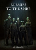 Cover: Enemies to the Spire - Lex Williams