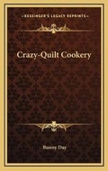 Cover: Crazy-Quilt Cookery - Kessinger Publishing