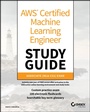 Cover: AWS Certified Machine Learning Engineer Study Guide - Sybex Inc.,U.S.