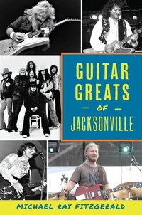 Bild: Guitar Greats of Jacksonville - Arcadia Publishing Inc