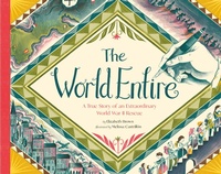 Enlarge image Cover: The World Entire - Chronicle Books
