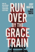 Cover: Run Over By the Grace Train - FaithWords