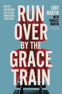 Enlarge image Cover: Run Over By the Grace Train - FaithWords