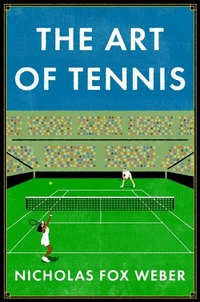 Abbildung von: The Art of Tennis - David R. Godine Publisher