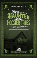 Cover: More Haunted Hoosier Tales - Clerisy Press