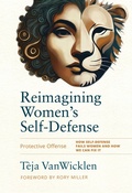 Cover: Reimagining Women's Self-Defense - YMAA Publication Center
