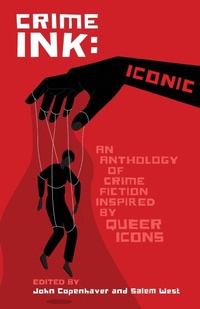 Enlarge image Cover: Crime Ink: Iconic - Bywater Books