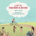 Cover: Together Is Better (Arabic-English) - Language Lizard, LLC