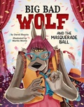 Cover: Big Bad Wolf and the Masquerade Ball - Apples and Honey Press