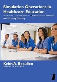 Abbildung von: Simulation Operations in Healthcare Education - Keith A. Beaulieu