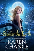 Cover: Shatter the Earth (Cassandra Palmer, #1) - Karen Chance