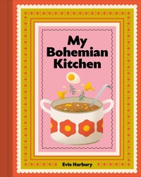Abbildung von: My Bohemian Kitchen - Murdoch Books