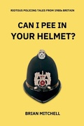 Cover: CAN I PEE IN YOUR HELMET? - Independent Publishing Network