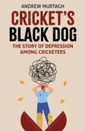 Cover: Cricket's Black Dog - Pitch Publishing Ltd