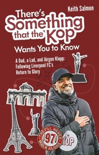 Abbildung von: There's Something that the Kop Wants You to Know - Pitch Publishing Ltd