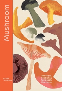 Abbildung von: Mushroom - Quadrille Publishing Ltd