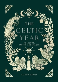 Abbildung von: The Celtic Year - Quadrille Publishing Ltd