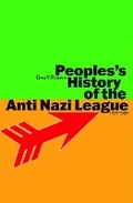 Cover: People's History of the Anti Nazi League: 1977-1981 - Bookmarks Publications