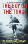 Cover: The Boy on the Train - Barbican Press