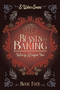 Cover: Beasts and Baking - Sun's Golden Ray Publishing, LLC