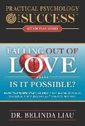 Cover: Practical Psychology For Success Falling Out Of Love Is It Possible? - Change Your Life Publishing